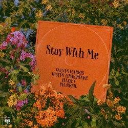 Calvin Harris   Justin Timberlake - STAY WITH ME (FEAT HALSEY